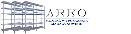 Arko - Montaż i przeglądy wyposażenia magazynowego